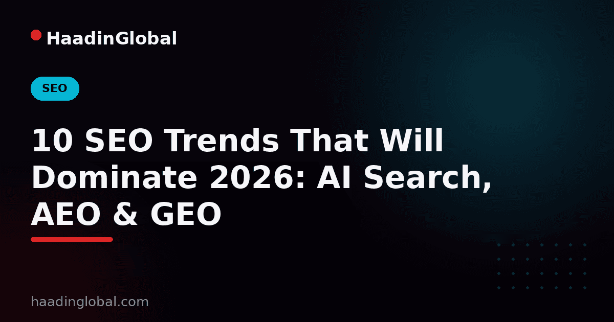 10 SEO Trends That Will Dominate 2026: AI Search, AEO & GEO