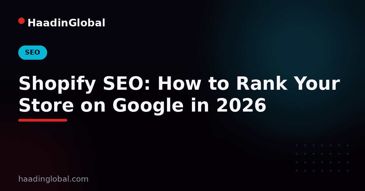 Shopify SEO: How to Rank Your Store on Google in 2026